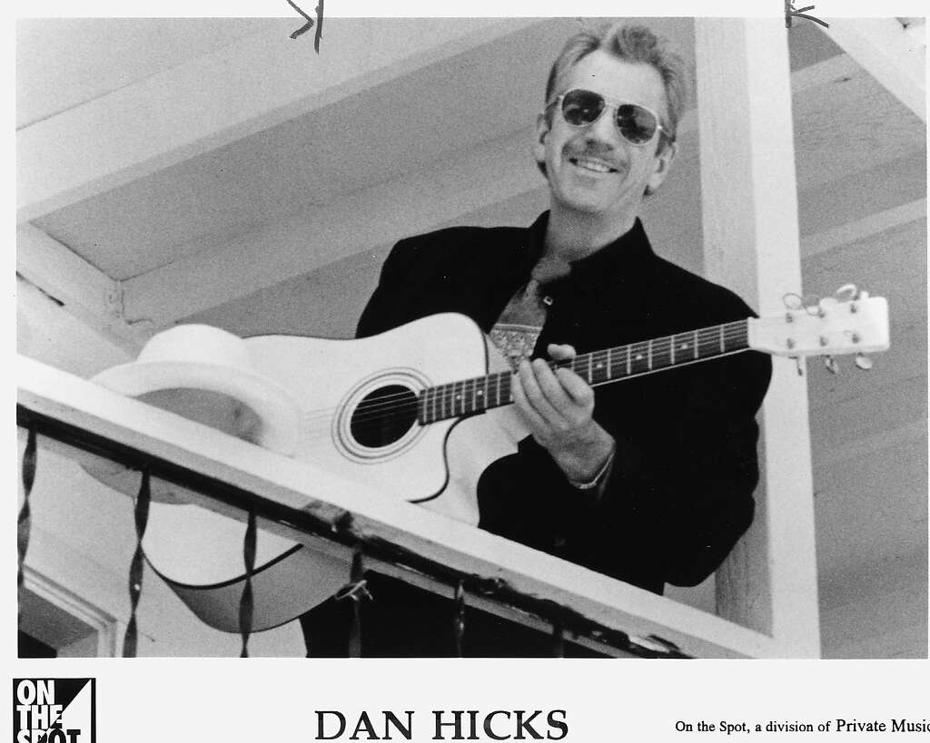 Dan Hicks, musician known for his wide-ranging musical and personal style, died Saturday in Mill Valley after losing a long battle with throat and liver cancer.