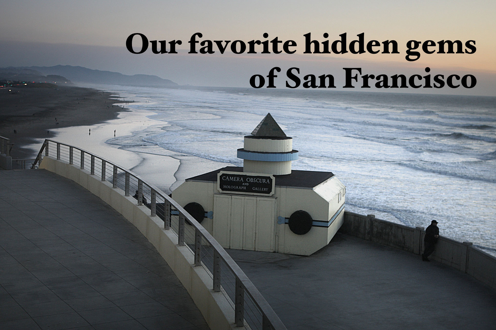 The best hidden gems and secret spots in San Francisco